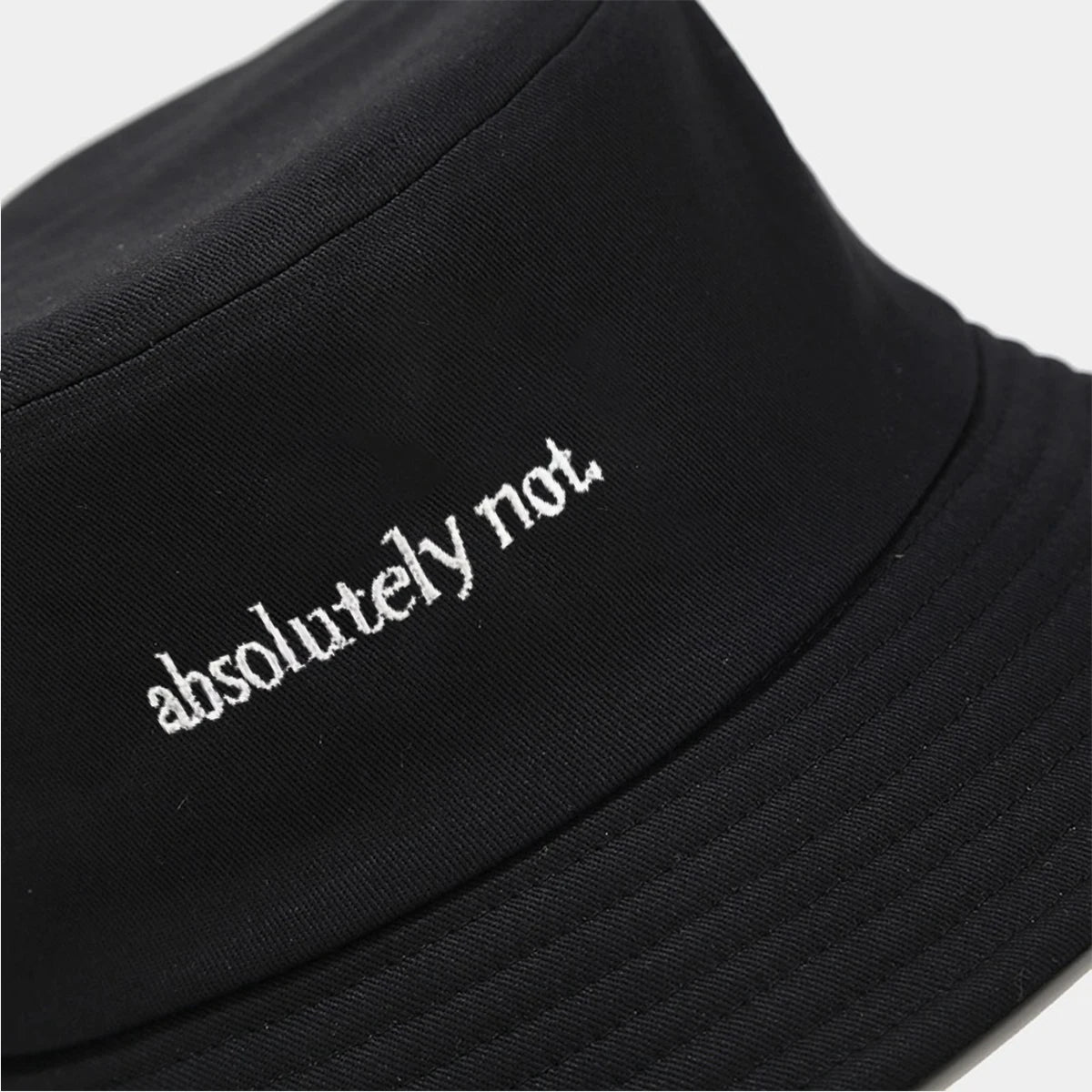 "Absolutely Not" Bucket Hat
